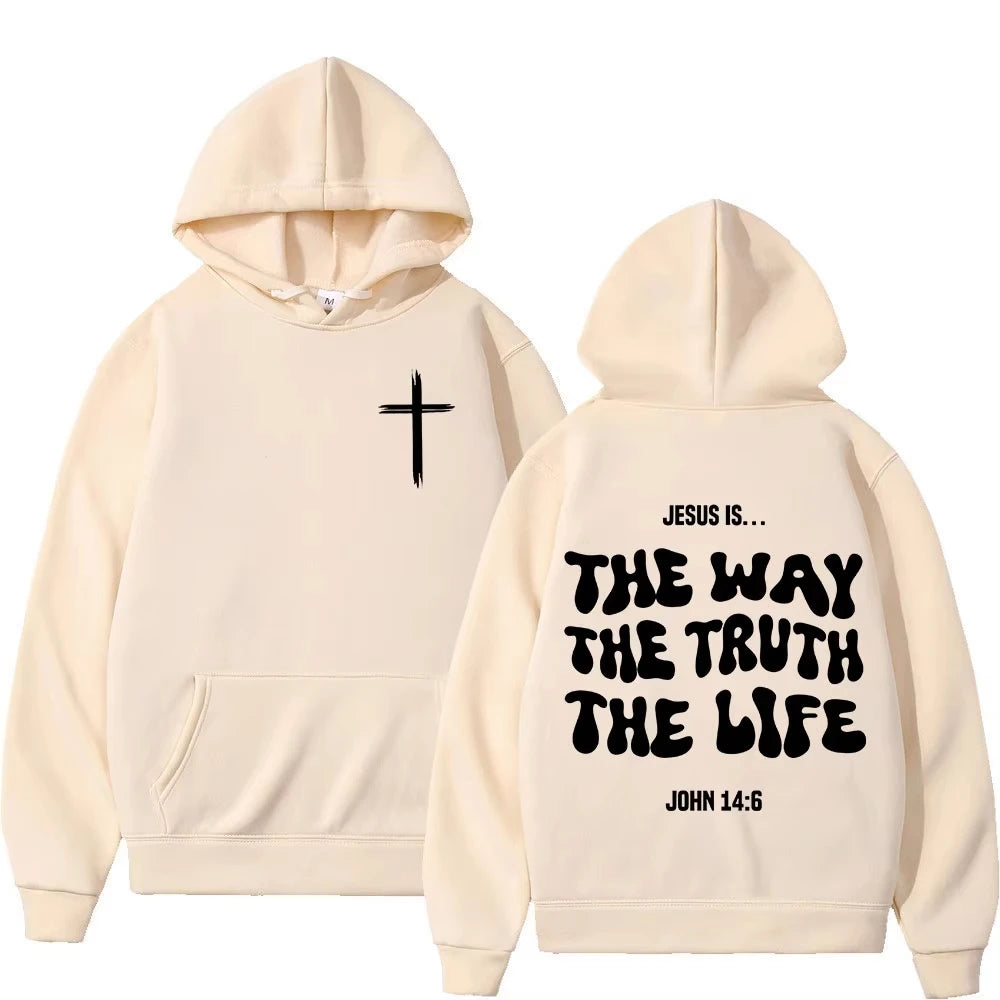 Jesus Is The Way The Truth The Life Hoodie
