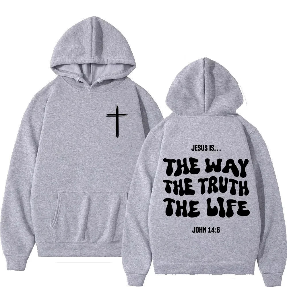 Jesus Is The Way The Truth The Life Hoodie