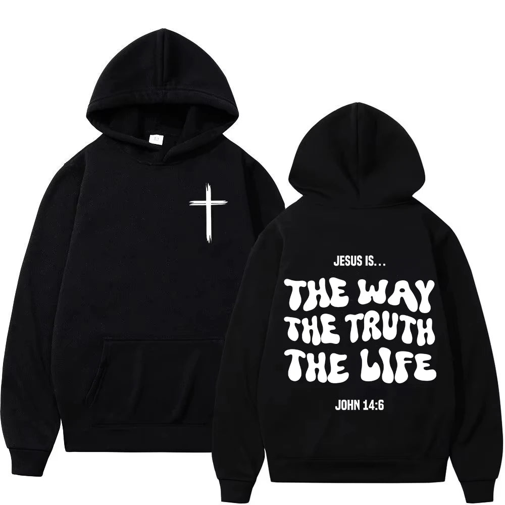 Jesus Is The Way The Truth The Life Hoodie